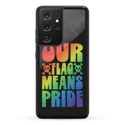 Our Flag Means Pride Phone Case